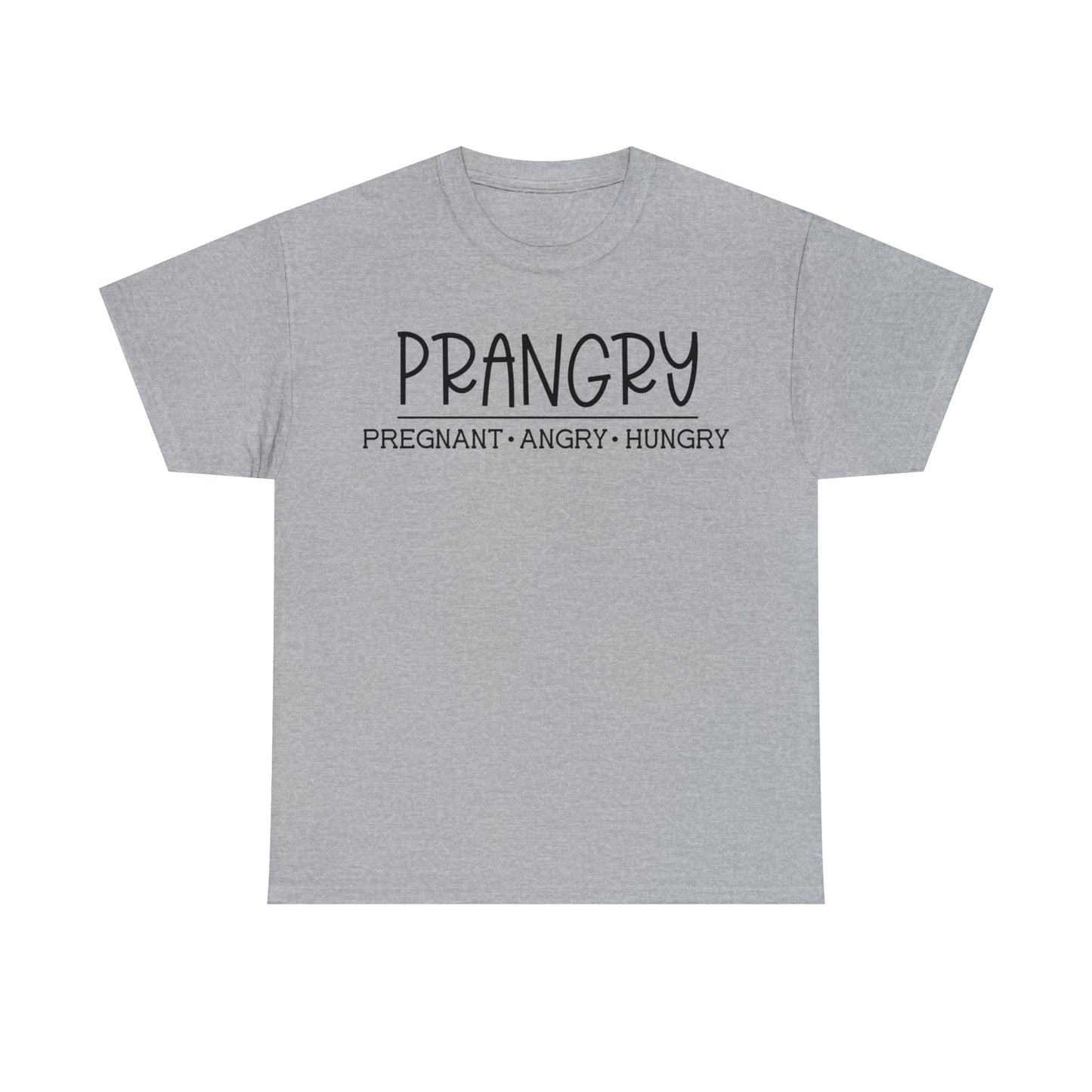 Prangry: Pregnant, angry, hungry (front) - Unisex T-shirt